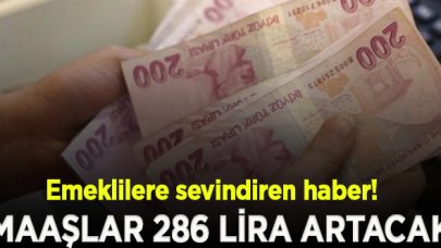 Milyonlarca emekliye güzel haber; Emekli maaşı ocak ayında 286 lira artacak