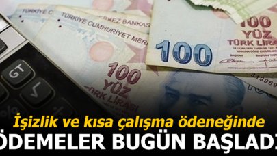 Kısa çalışma ödeneği ve işsizlik ödemeleri başladı