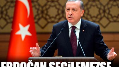 Erdoğan seçilemezse…