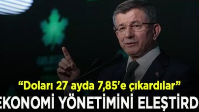 Davutoğlu'ndan ekonomi yönetimi için sert tepki: Doları 27 ayda 7,85'e çıkardılar