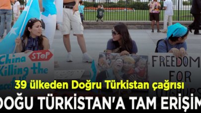 39 ülkeden Doğu Türkistan için çağrı