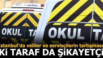 İstanbul'da okul servisi tartışması... Veliler de şikayetçi servisçiler de