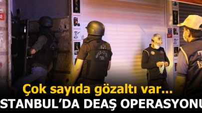 İstanbul'da DEAŞ operasyonu! Çok sayıda gözaltı var...