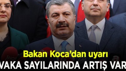 Bakan Koca: İstanbul ve Bursa'da vaka sayılarında artış var