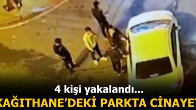 Kağıthane'deki parkta cinayet sonrası 4 kişi yakalandı