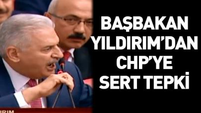 Başbakan Yıldırım'dan CHP'ye sert tepki