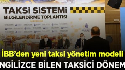 İBB'den yeni taksi yönetim modeli: İngilizce bilen taksici çalıştırılacak