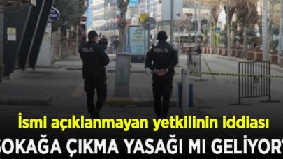 Reuters'a konuşan üst düzey bir yetkili; "Sokağa çıkma kısıtlaması düşünülüyor"