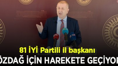 81 İYİ Partili il başkanı Ümit Özdağ için harekete geçiyor