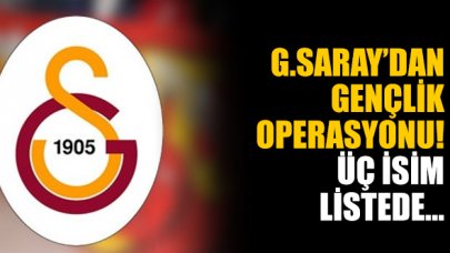 Galatasaray'ın hedefinde üç genç var