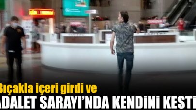 Adalet Sarayı'na bıçakla giren kişi kendini kesti