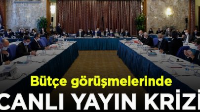 Bütçe görüşmelerinde canlı yayın krizi