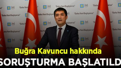 Buğra Kavuncu hakkında soruşturma başlatıldı