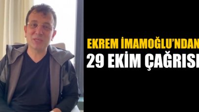 Ekrem İmamoğlu'ndan 29 Ekim çağrısı