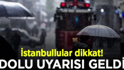 Meteoroloji'den dolu uyarısı geldi!