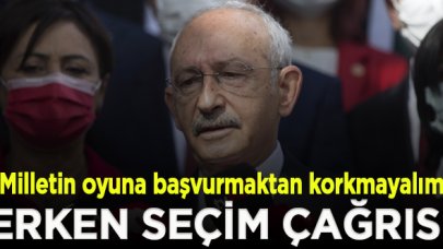 Kılıçdaroğlu: Milletin oyuna başvurmaktan korkmayalım