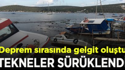 Deprem sırasında gelgit oluştu, tekneler sürüklendi