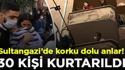 Sultangazi'de yangında mahsur kalan 30 kişi kurtarıldı