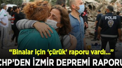 CHP’den İzmir Depremi raporu