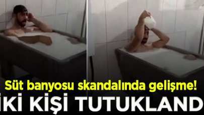 Süt banyosu olayında yeni gelişme; İki kişi tutuklandı