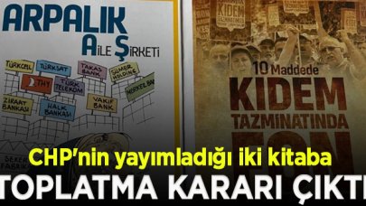 CHP'nin yayımladığı iki kitaba toplatma kararı çıktı