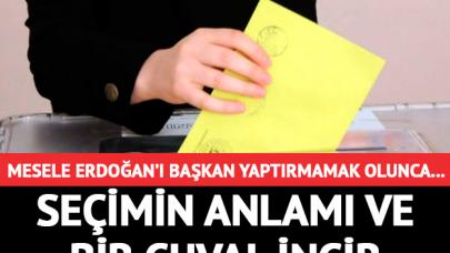 Seçimin anlamı ve bir çuval incir