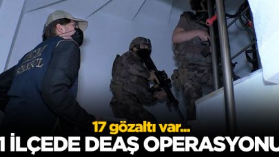 11 ilçede DEAŞ operasyonu: 17 gözaltı var