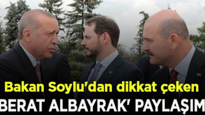 Soylu'dan, dikkat çeken 'Berat Albayrak' paylaşımı; "Arkadaşım, dostum..."