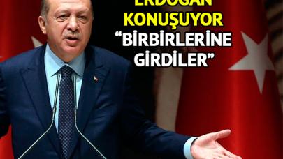 Erdoğan: Biz hazırız, onlar birbirine girdi