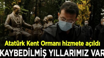 Atatürk Kent Ormanı hizmete açıldı