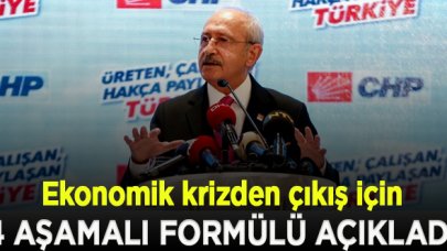 Kılıçdaroğlu, CHP'nin ekonomik krizden çıkış için 4 aşamalı formülünü açıkladı