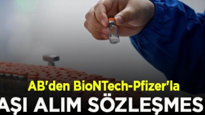 AB'den BioNTech-Pfizer'la aşı alım sözleşmesi