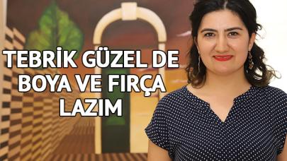 Tebrik güzel de boya ve fırça lazım