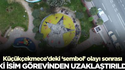 Küçükçekmece'deki 'sembol' olayında iki isim görevinden uzaklaştırıldı