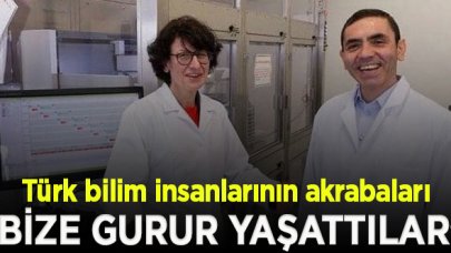 Virüse karşı umut olan Türk bilim insanlarının akrabaları: Bize gurur yaşattılar