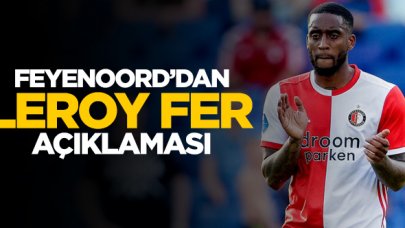 Feyenoord'dan Leroy Fer açıklaması