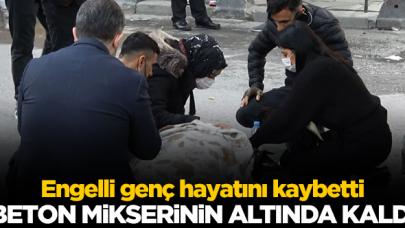 Beton mikserinin altında kalan engelli Ahmet Durak hayatını kaybetti