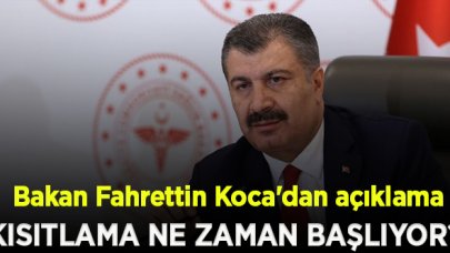 Bakan Koca'dan açıklama; Hafta sonu kısıtlama ne zaman başlayacak?