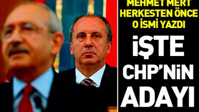 İşte CHP’nin cumhurbaşkanı adayı!