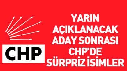 CHP'de adaylık için flaş isimler!