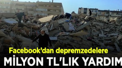 Facebook'dan İzmirli depremzedeler için 1 milyon TL'lik yardım!