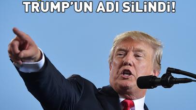 Trump'ın adı silindi!