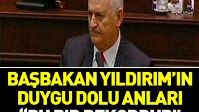 Başbakan Yıldırım grup toplantısında duygulandı: Bu bir rekordur