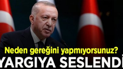 Erdoğan, Anayasa'nın 138. maddesini hatırlattı, yargıya seslendi