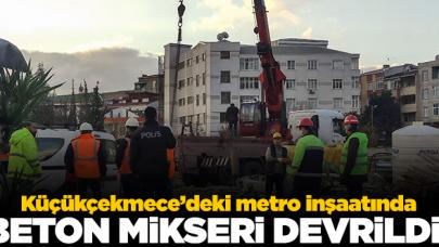 Küçükçekmece'de metro şantiyesinde beton mikseri devrildi