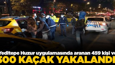 Yeditepe Huzur Denetimi'nde araması bulunan 459 kişi ve 300 yoklama kaçağı yakalandı