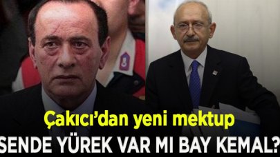 Çakıcı'dan Kılıçdaroğlu'na yeni mektup: Sende beni öldürtebilecek yürek var mı bay Kemal?