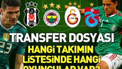 2018-2019 sezonu transfer çalışmaları başladı! Hangi takım kimi istiyor