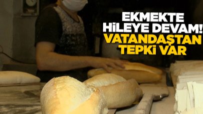 Ekmekteki hile sürüyor! Vatandaş tepki gösterdi