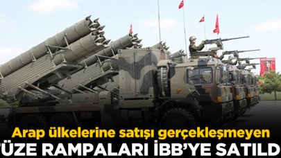 Arap ülkelerine satılamayan füze rampaları İBB'ye satıldı!